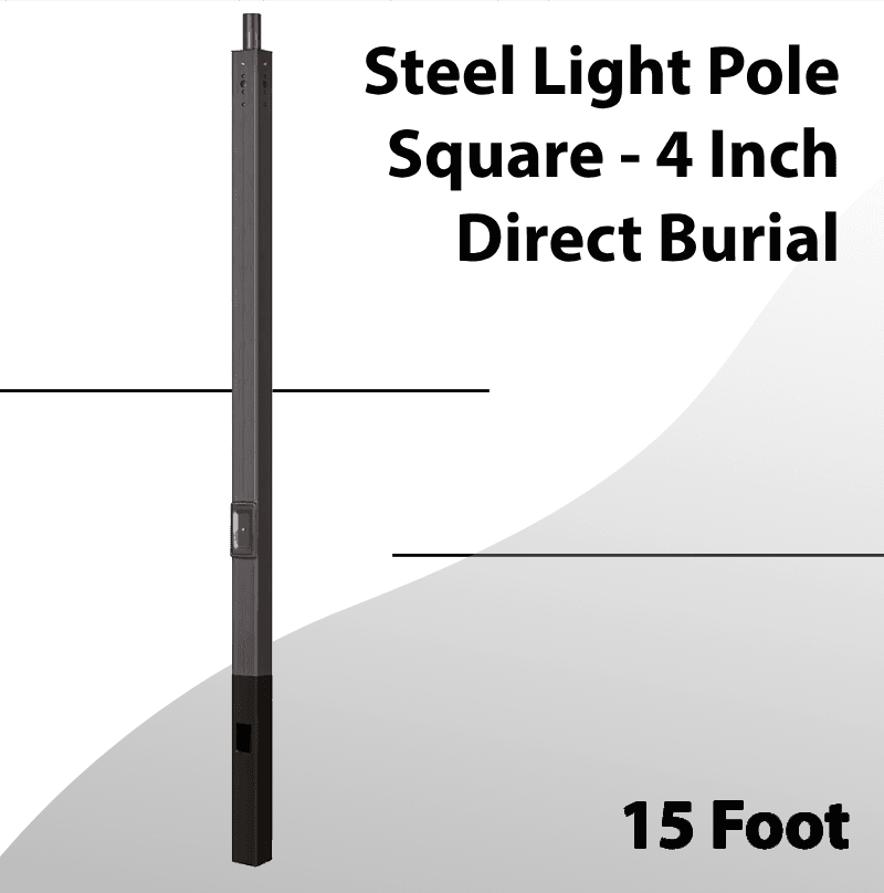 Steel Light Pole Square 15 Foot - 4 Inch Direct Burial