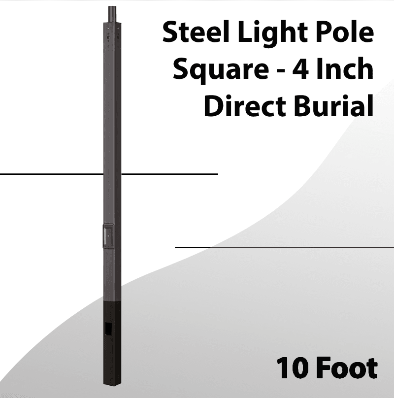 Steel Light Pole Square 10 Foot - 4 Inch Direct Burial