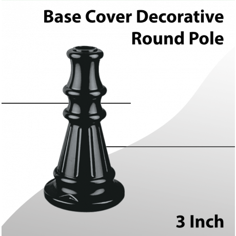 Base Cover Decorative for 3 Inch Round Pole (BASIC)