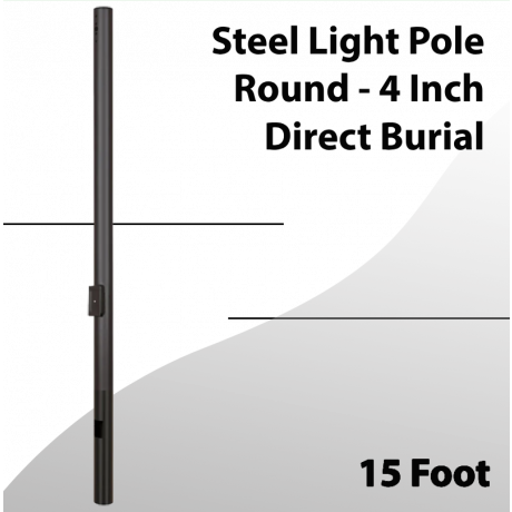 Steel Light Pole Round 15 Foot - 4 Inch Direct Burial