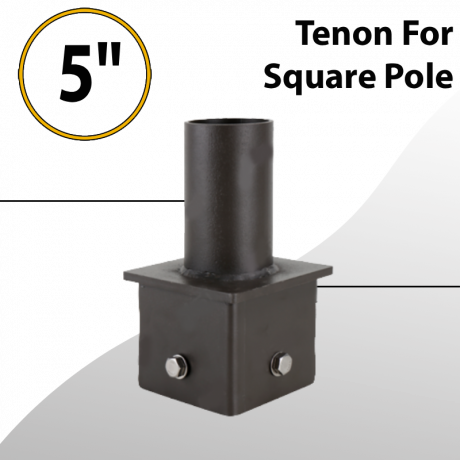 Tenon for 5" Square Pole