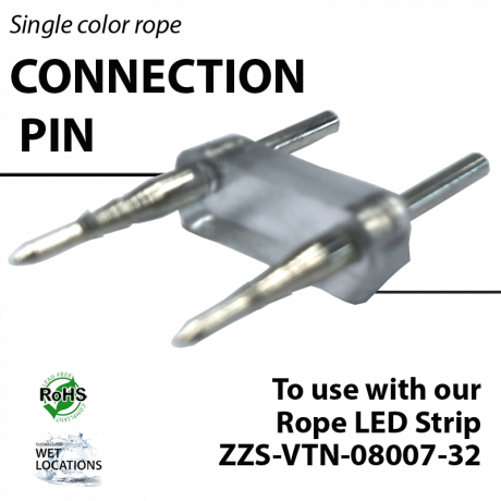 Connection Pin for single color rope light (ZZS-VTN-08007-32)