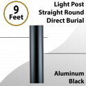 Light Post Straight Round Aluminum Black Direct Burial 9Ft x 3.0" OD 