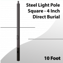 Steel Light Pole Square 10 Foot - 4 Inch Direct Burial