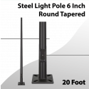 Steel Light Pole 20 Foot - 6 Inch Round Tapered