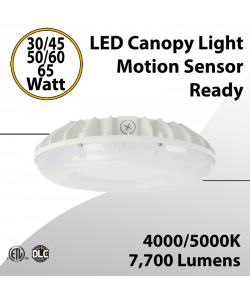Canopy Light 30W to 65W-7700Lm 4000/5000K Tunable Motion Sensor Ready