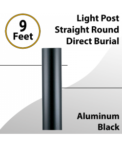 Light Post Straight Round Aluminum Black Direct Burial 9Ft