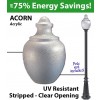 Acorn Acrylic UV Resistant. Neckless. Clear Opening. Stripped