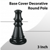 Base Cover Decorative for 3 Inch Round Pole (BASIC)