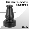 Base Cover Decorative 4 Inch Round Pole (BASIC)