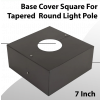 Base Cover Square For Tapered Round Light Pole 7 Inch