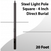 Steel Light Pole Square 20 Foot - 4 Inch Direct Burial