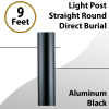 Light Post Straight Round Aluminum Black Direct Burial 9Ft
