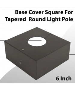 Base Cover Square For Tapered Round Light  Pole 6 Inch (sold ONLY with pole)