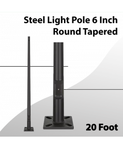 Steel Light Pole 20 Foot - 6 Inch Round Tapered